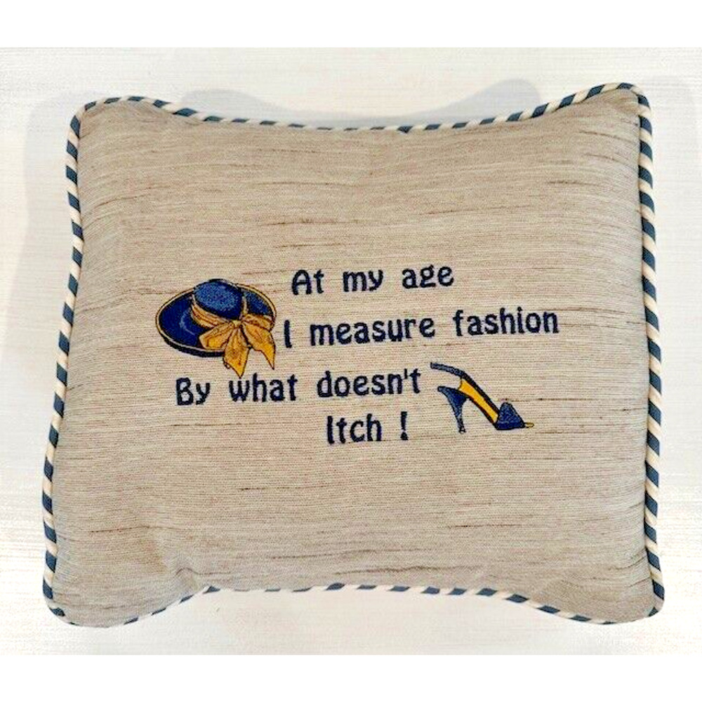 "At My Age..." Embroidered Decorative Throw Pillow